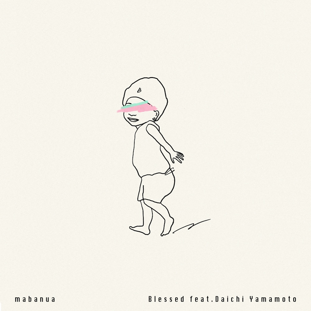 mabanua『Blessed feat. Daichi Yamamoto』